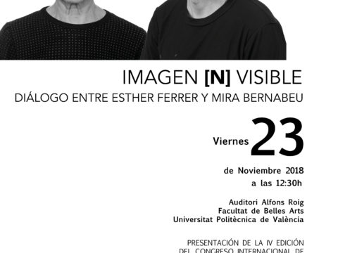 Mira Bernabeu/ Diálogo entre Esther Ferre y Mira Bernabeu/ Facultad BBAA. València/23-11